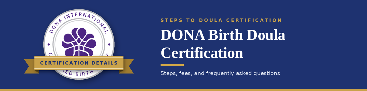 DONA Birth Doula Certification: steps, fees, and frequently asked questions